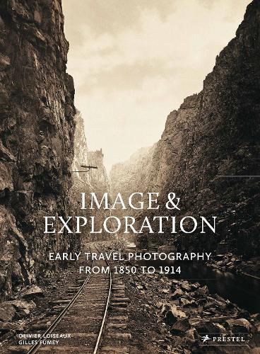 Cover image for Image and Exploration: Early Travel Photography from 1850 to 1914