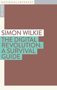 Cover image for The Digital Revolution: A Survival Guide