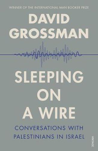 Cover image for Sleeping on a Wire: Conversations with Palestinians in Israel
