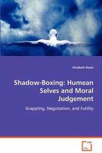 Cover image for Shadow-Boxing: Humean Selves and Moral Judgement