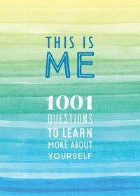 Cover image for This is Me: 1001 Questions to Learn More About Yourself