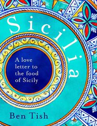 Cover image for Sicilia: A Love Letter to the Food of Sicily