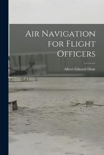 Cover image for Air Navigation for Flight Officers