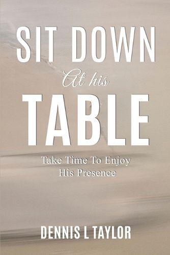 Cover image for Sit Down at His Table