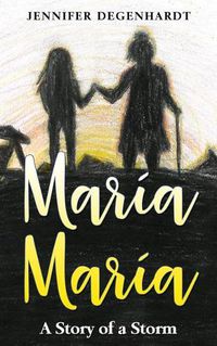 Cover image for Maria Maria: A Story of a Storm