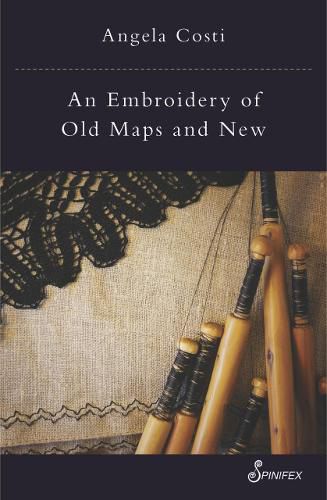 Cover image for An Embroidery of Old Maps and New