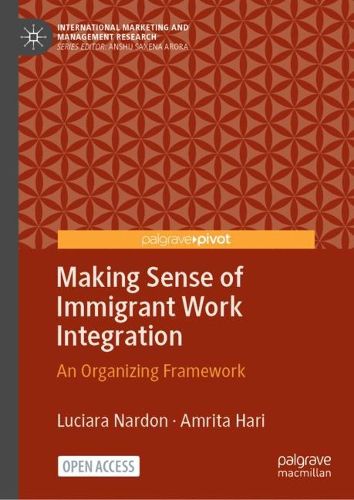Cover image for Making Sense of Immigrant Work Integration: An Organizing Framework