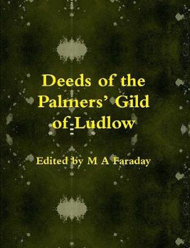 Cover image for Deeds of the Palmers' Gild of Ludlow