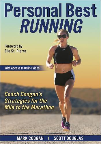 Personal Best Running: Coogan's Strategies for the Mile to the Marathon