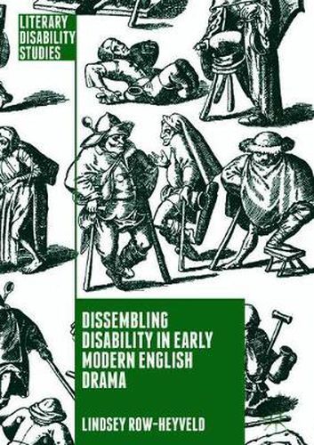 Cover image for Dissembling Disability in Early Modern English Drama