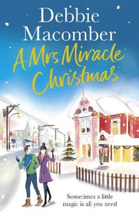 Cover image for A Mrs Miracle Christmas: A Christmas Novel