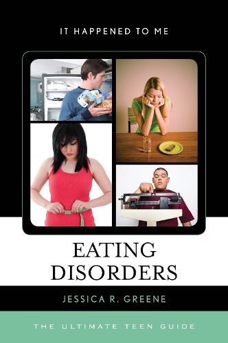 Cover image for Eating Disorders: The Ultimate Teen Guide