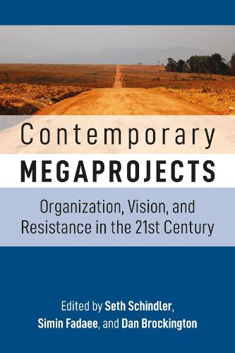 Cover image for Contemporary Megaprojects: Organization, Vision, and Resistance in the 21st Century