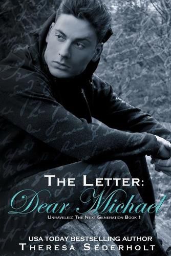 Cover image for The Letter: Dear Michael: Unraveled: The Next Generation Book One