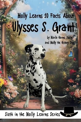 Cover image for Molly Learns 10 Facts About Ulysses S. Grant