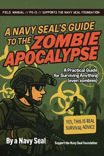 Cover image for A Navy SEAL's Guide to the Zombie Apocalypse
