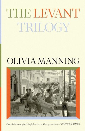 The Levant Trilogy: 'Fantastically tart and readable' Sarah Waters