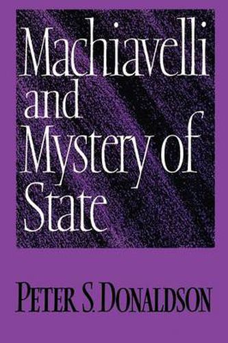 Cover image for Machiavelli and Mystery of State
