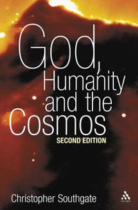 Cover image for God, Humanity and the Cosmos: A Companion to the Science-Religion Debate