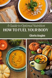 Cover image for How To Fuel Your Body