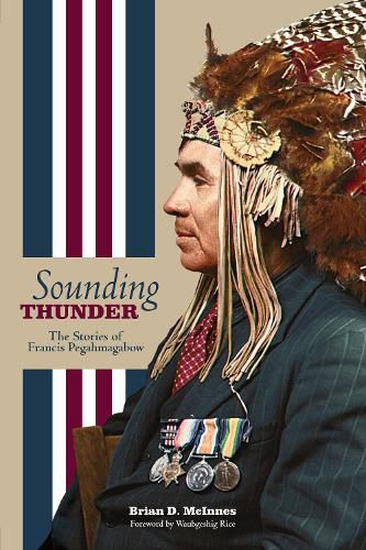 Cover image for Sounding Thunder: The Stories of Francis Pegahmagabow