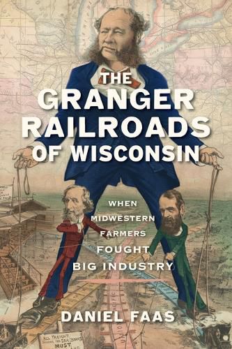 Cover image for The Granger Railroads of Wisconsin