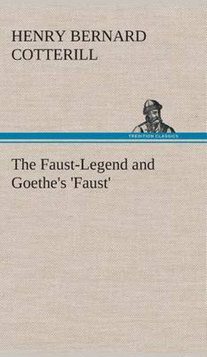 The Faust-Legend and Goethe's 'Faust