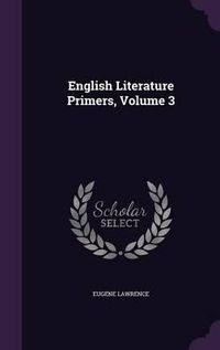 Cover image for English Literature Primers, Volume 3