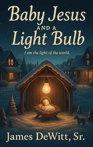 Cover image for Baby Jesus and A Light bulb