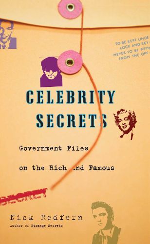 Cover image for Celebrity Secrets: Official Government Files