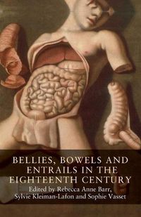 Cover image for Bellies, Bowels and Entrails in the Eighteenth Century