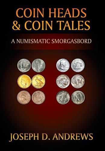 Cover image for Coin Heads & Coin Tales: A Numismatic Smorgasbord