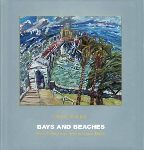 Cover image for Bays and Beaches: The Art of Brian Kewley