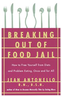 Cover image for Breaking Out of Food Jail