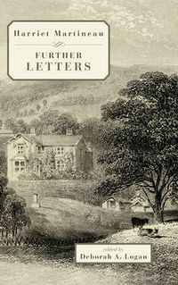 Cover image for Harriet Martineau: Further Letters