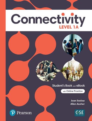Cover image for Connectivity Level 1A Student's Book & Interactive Student's eBook with Online Practice, Digital Resources and App