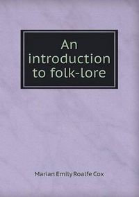 Cover image for An introduction to folk-lore