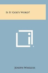 Cover image for Is It God's Word?