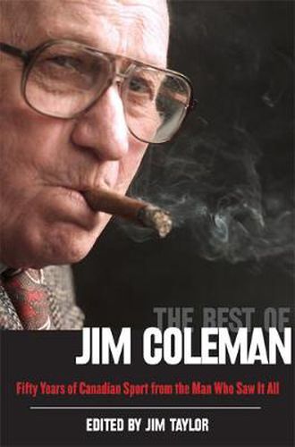 Cover image for The Best of Jim Coleman: Fifty Years of Canadian Sport from the Man Who Saw It All