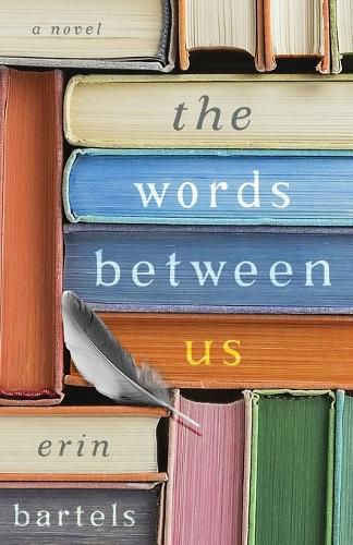 Cover image for The Words between Us - A Novel