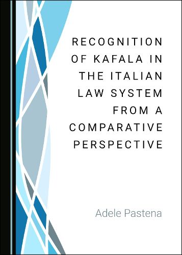Cover image for Recognition of Kafala in the Italian Law System from a Comparative Perspective