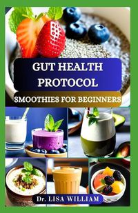 Cover image for Gut Health Protocol Smoothies for Beginners