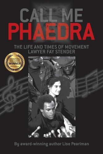 Cover image for Call Me Phaedra: The Life and Times of Movement Lawyer Fay Stender