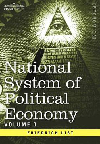 Cover image for National System of Political Economy - Volume 1: The History