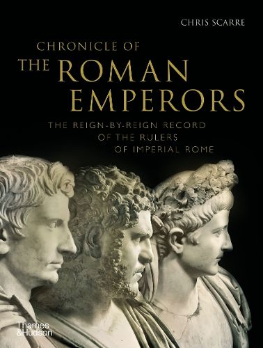 Cover image for Chronicle of the Roman Emperors: The Reign-by-Reign Record of the Rulers of Imperial Rome