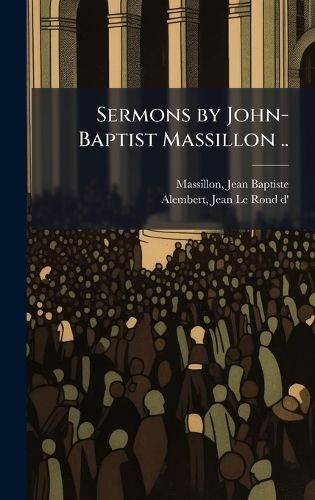 Cover image for Sermons by John-Baptist Massillon ..