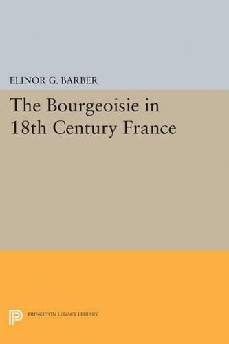 Cover image for The Bourgeoisie in 18th-Century France
