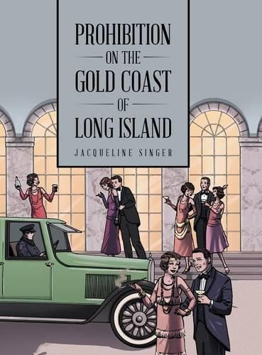 Cover image for Prohibition on the Gold Coast of Long Island