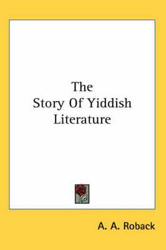 Cover image for The Story of Yiddish Literature