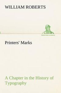 Cover image for Printers' Marks A Chapter in the History of Typography